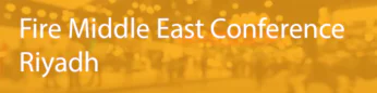 Fire Middle East Conference 2026 in Riyadh Saudi Arabia